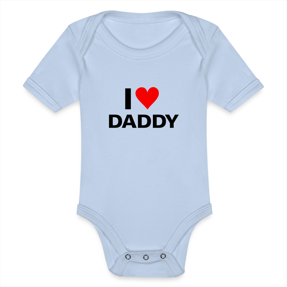 I love daddy - Ekologisk kortärmad babybody - himmel