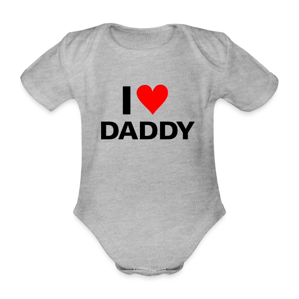 I love daddy - Ekologisk kortärmad babybody - gråmelerad