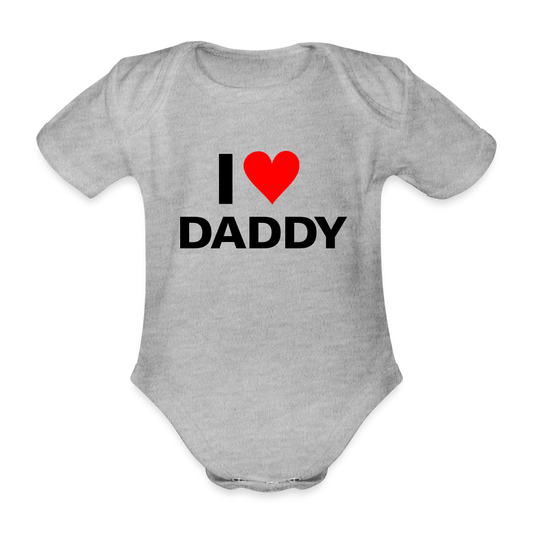 I love daddy - Ekologisk kortärmad babybody - gråmelerad